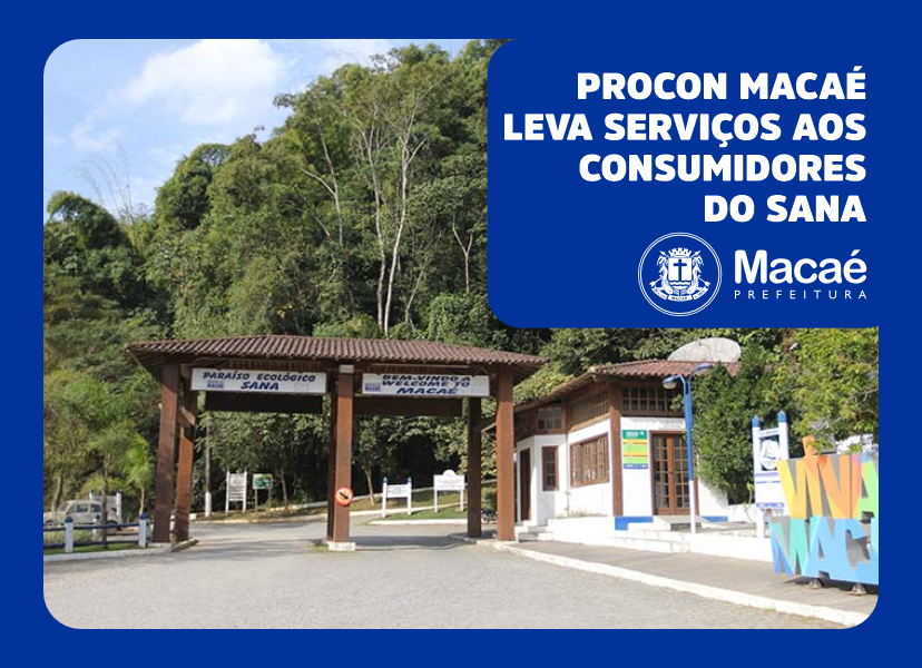 Procon de Macaé levará atendimento ao Sana na sexta-feira
